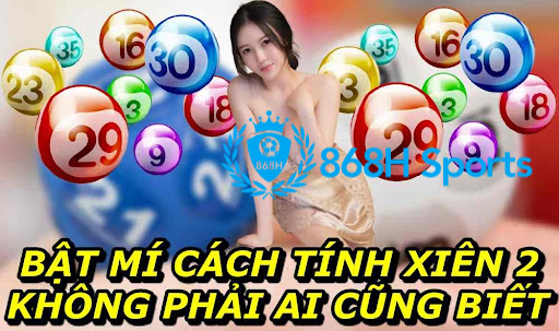 Bật Mí Cách Tính Xiên 2 Không Phải Ai Cũng Biết