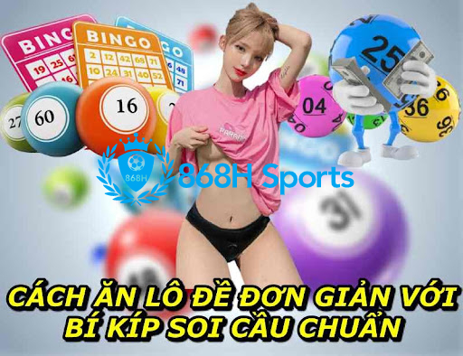 Cách Ăn Lô Đề Đơn Giản Với Bí Kíp Soi Cầu Chuẩn