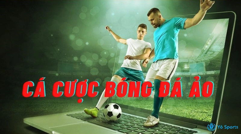 cá cược bóng đá ảo