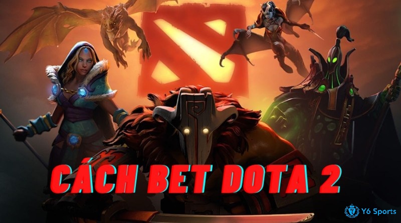 cách bet dota 2