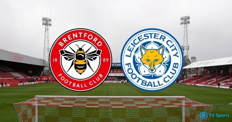 Lịch sử đối đầu leicester city vs brentford cập nhật 2022