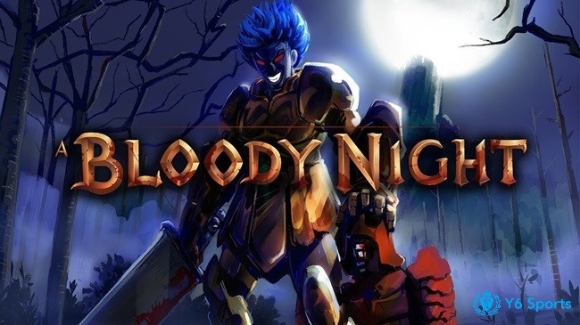 Game A Bloody Night: Game hành động chặt chém đẫm máu