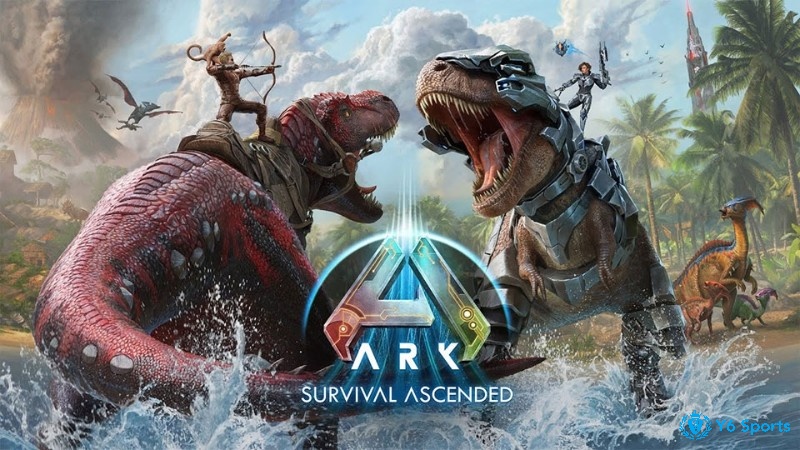 Game PC sinh tồn - Ark: Survival Evolved