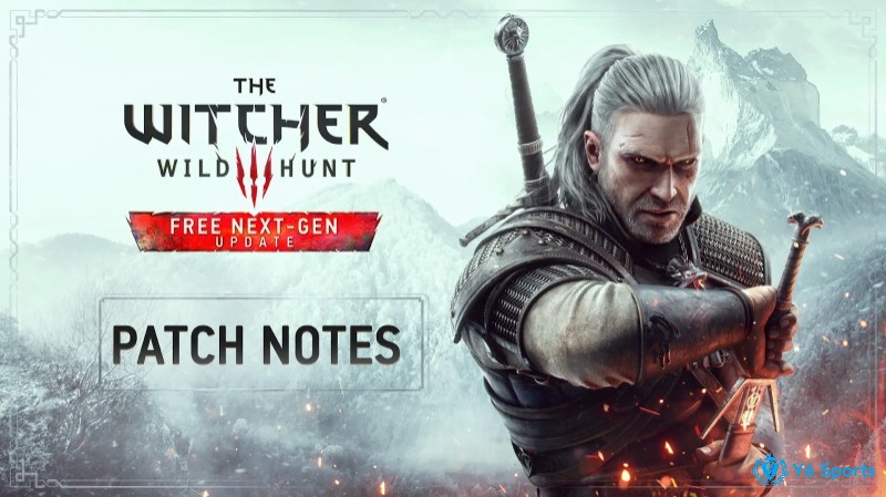 Trải nghiệm The Witcher 3: Wild Hunt (Next-Gen Update hấp dẫn